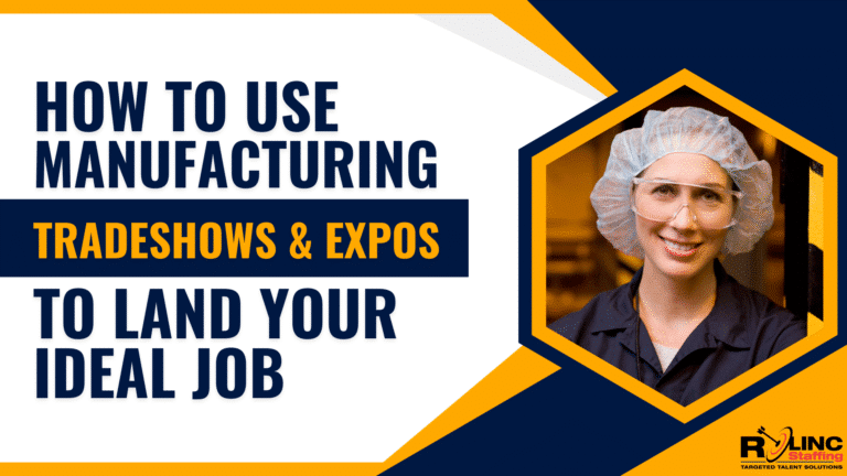 Discover how skilled trades job seekers can turn manufacturing trade shows into career opportunities. Learn networking tips, preparation strategies, and actionable steps to land your next job in manufacturing.